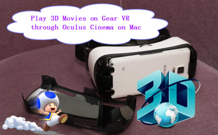 play 3d movies gear vr