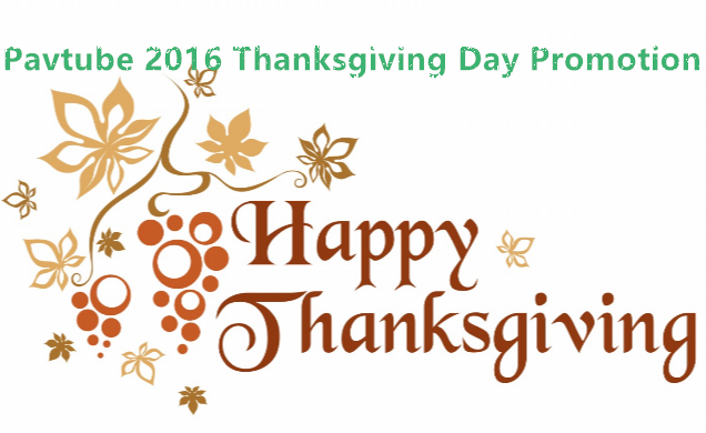 Pavtube 2016 Thanksgiving Day Promotion